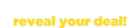 Scratch the gold coin to reveal your deal!